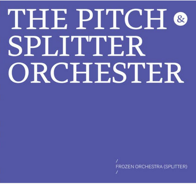 The Pitch – Splitter Orchestra