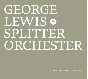 Splitter Orchester & George Lewis